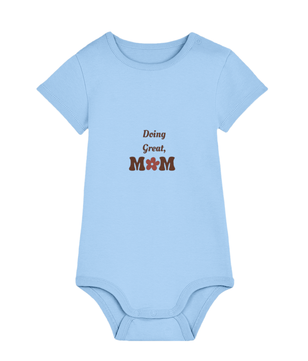 Doing Great, Mom – Organic Unisex Baby Bodysuit (UK Only)